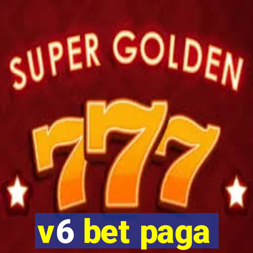 v6 bet paga